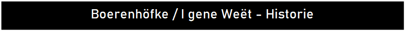 Tekstvak: Boerenh�fke / I gene We�t - Historie